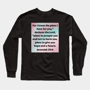 Bible Verse Jeremiah 29:11 Long Sleeve T-Shirt